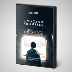 Amazing Promises to Dysfunctional People by Dr. John Neufeld