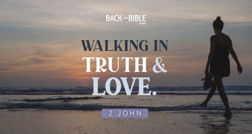 Walking in Truth & Love