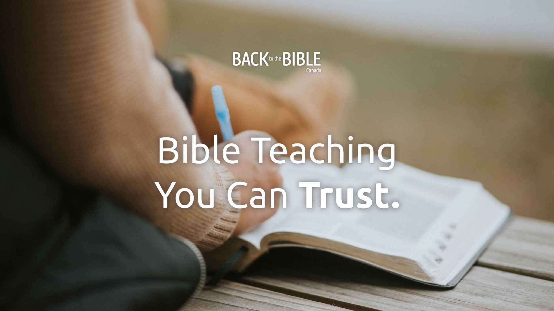 Bible Teaching You Can Trust