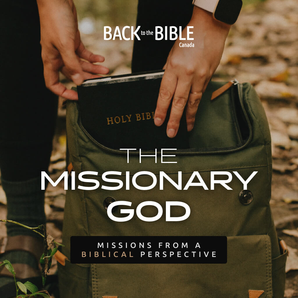 The Missionary God Archives Back to the Bible Canada