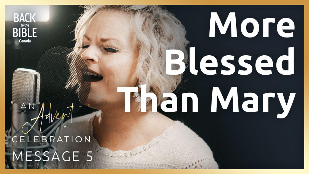 More Blessed Than Mary | An Advent Celebration