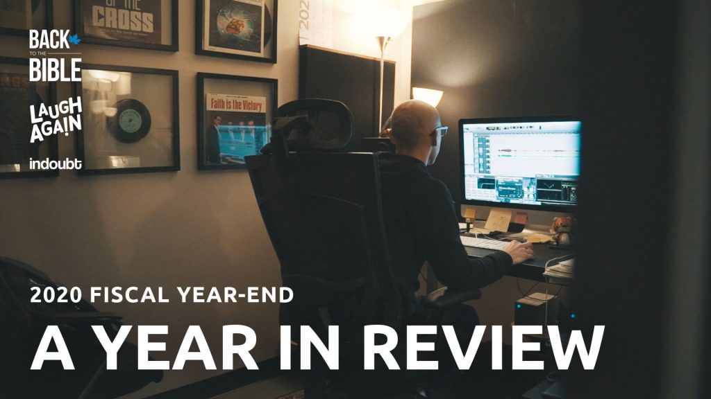 A Year in Review - Fiscal Year-End 2020 | Back to the Bible Canada