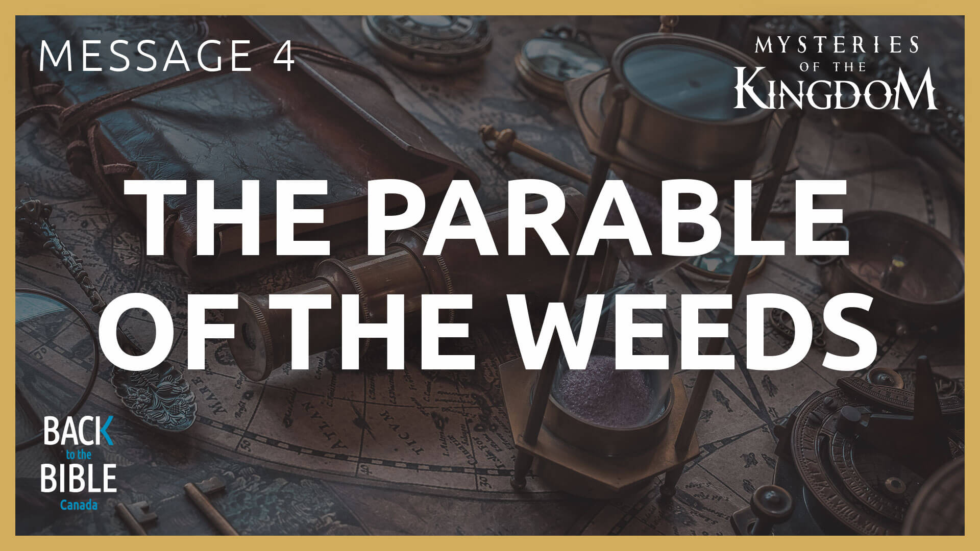The Parable of the Weeds | Back to the Bible Canada with Dr. John Neufeld