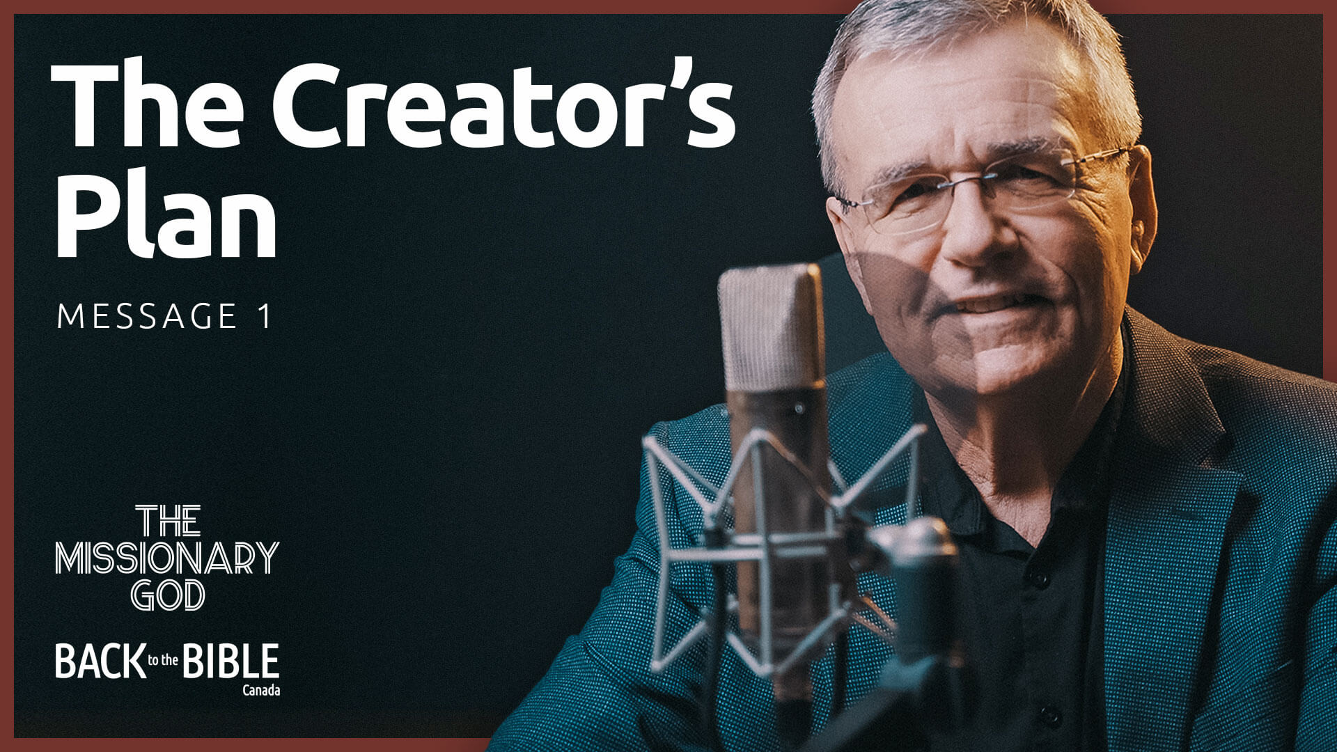 The Creator's Plan | Back to the Bible Canada with Dr. John Neufeld
