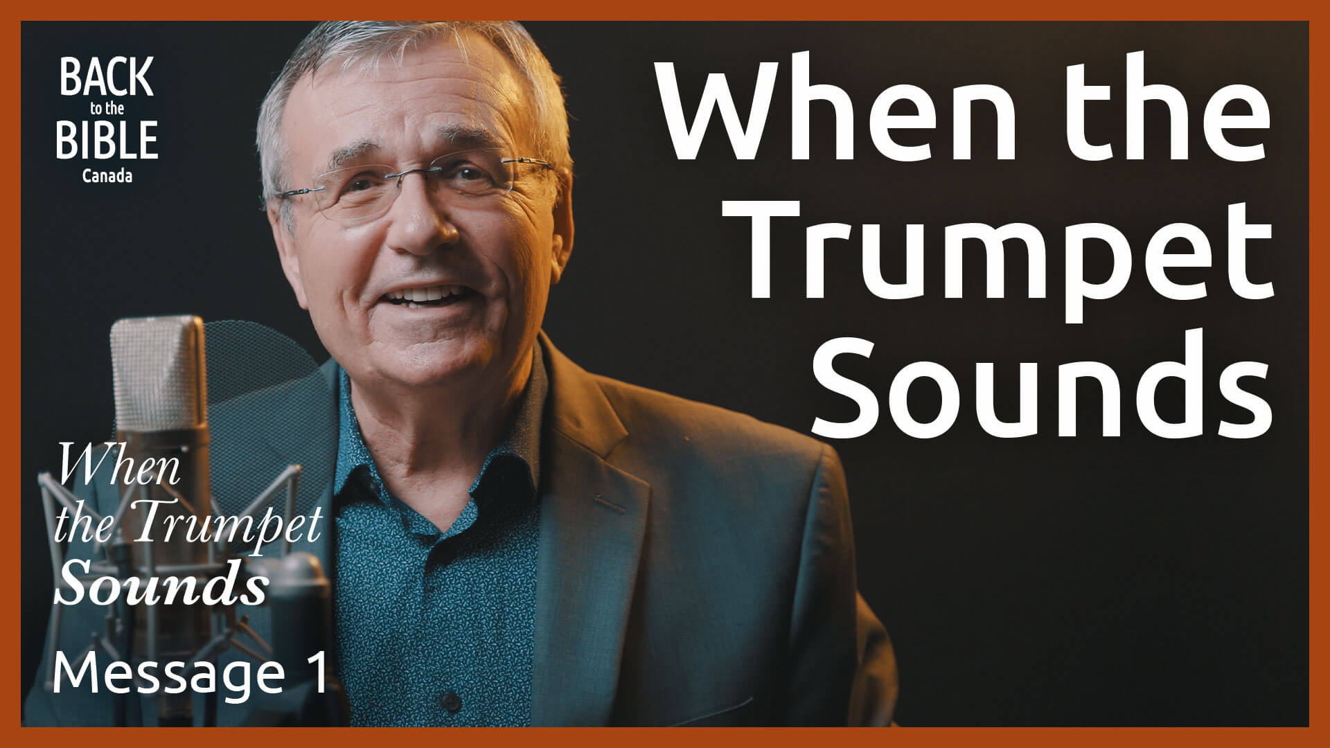 When the Trumpet Sounds | Back to the Bible Canada with Dr. John Neufeld